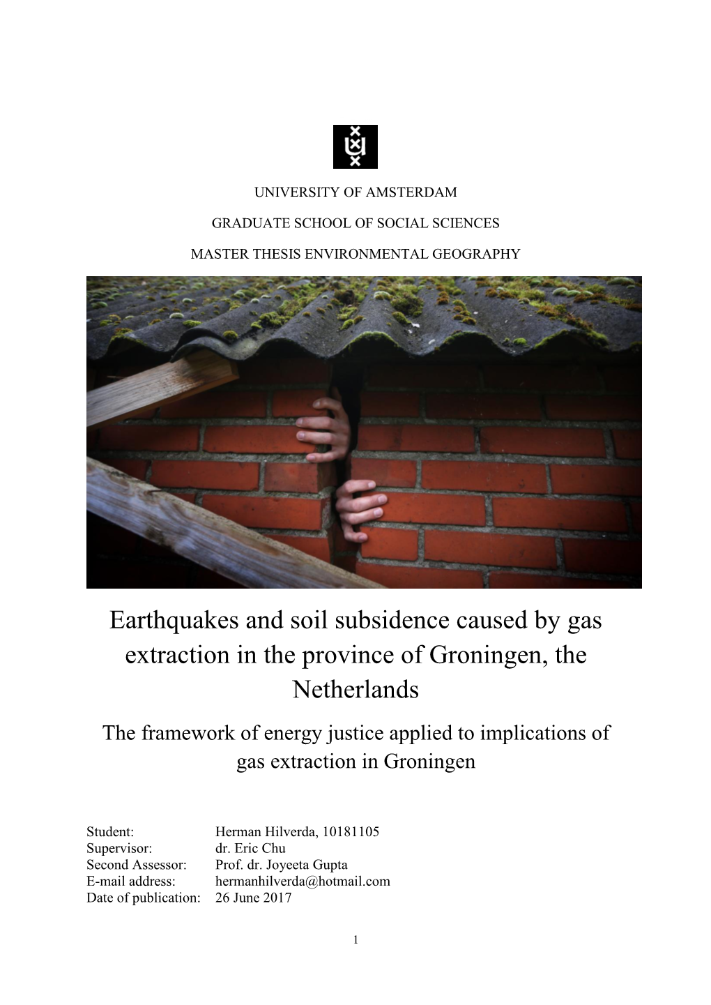 Earthquakes and Soil Subsidence Caused by Gas Extraction in The