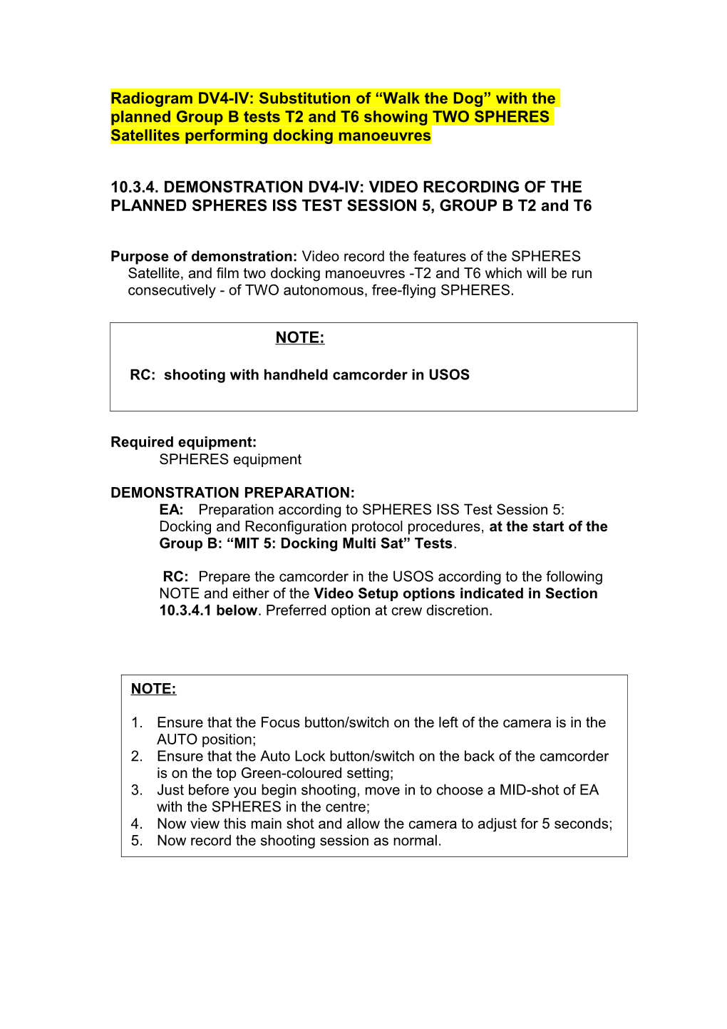 Substitution of Walk the Dog with the Planned Group B Tests with TWO SPHERES Satellites