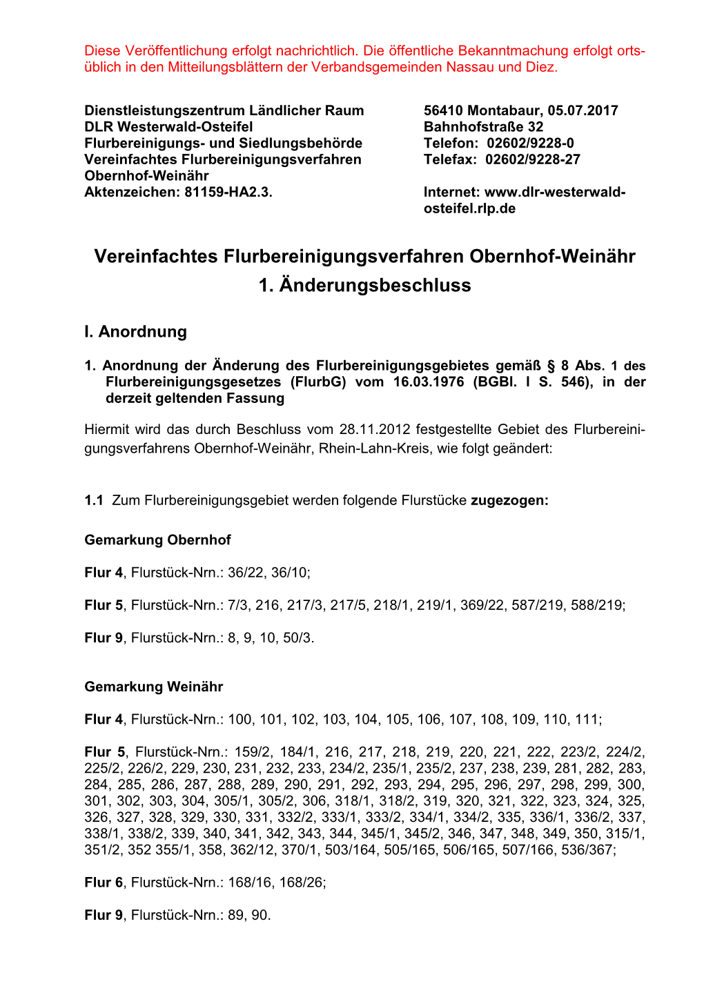 Vereinfachtes Flurbereinigungsverfahren Telefax: 02602/9228-27 Obernhof-Weinähr Aktenzeichen: 81159-HA2.3