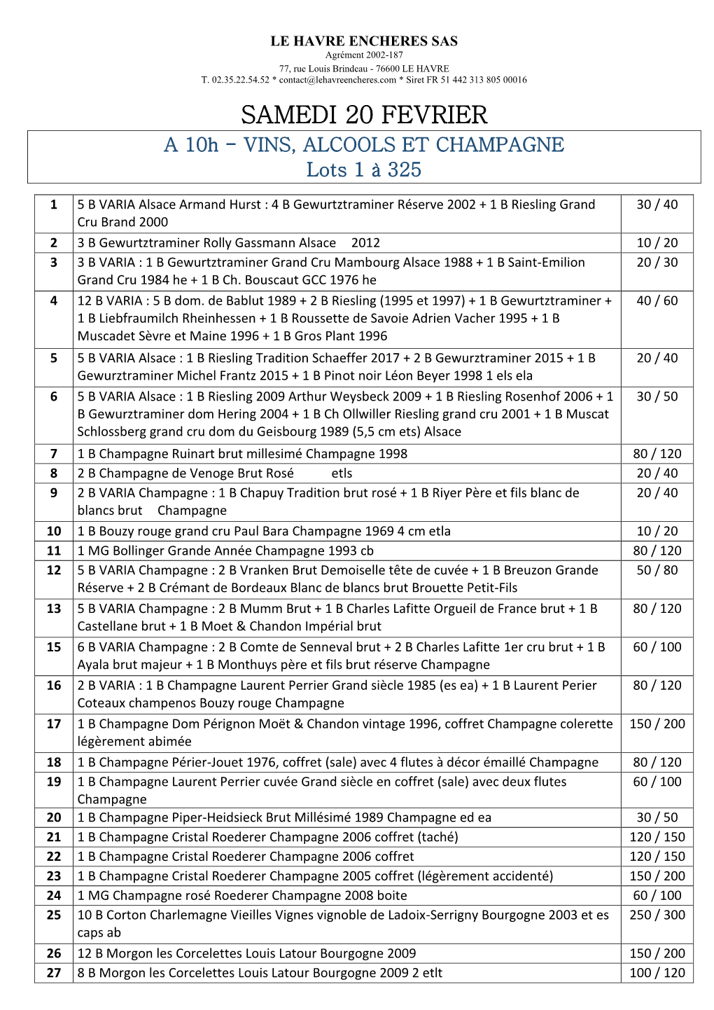 SAMEDI 20 FEVRIER a 10H - VINS, ALCOOLS ET CHAMPAGNE Lots 1 À 325