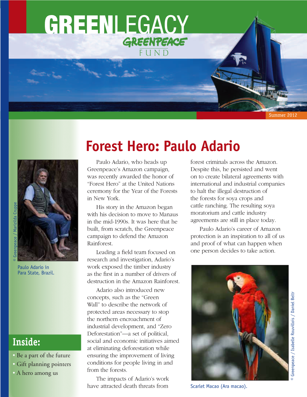 Forest Hero: Paulo Adario Into His Personal Life