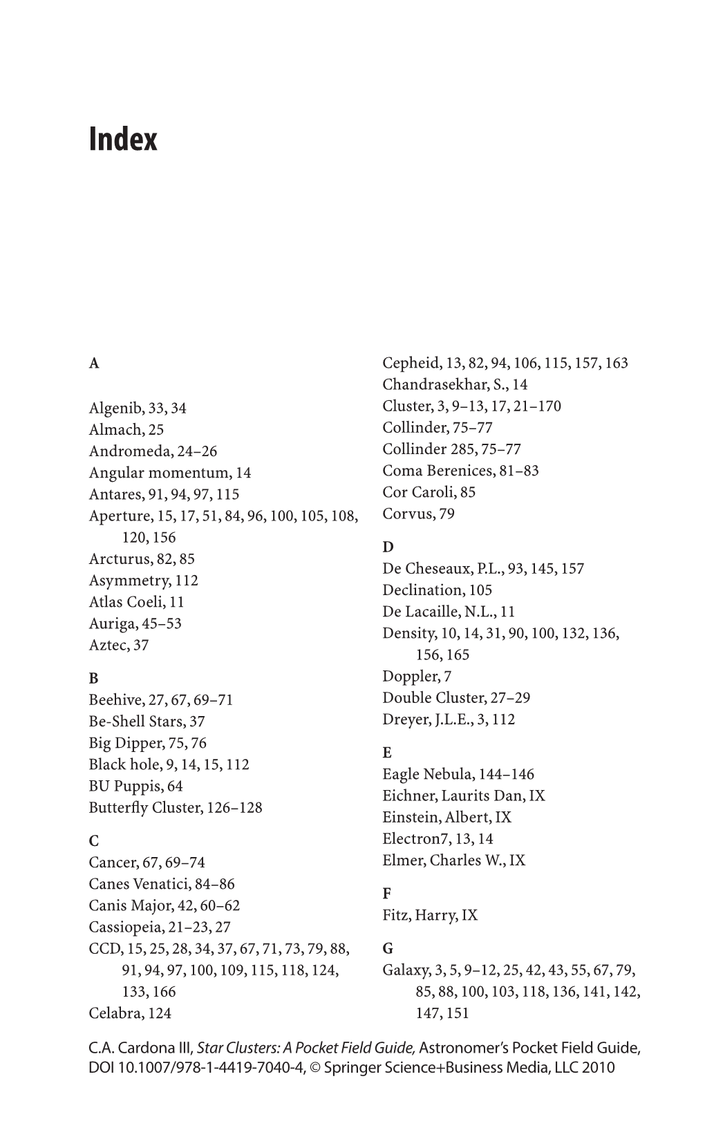 A Algenib, 33, 34 Almach, 25 Andromeda, 24–26 Angular