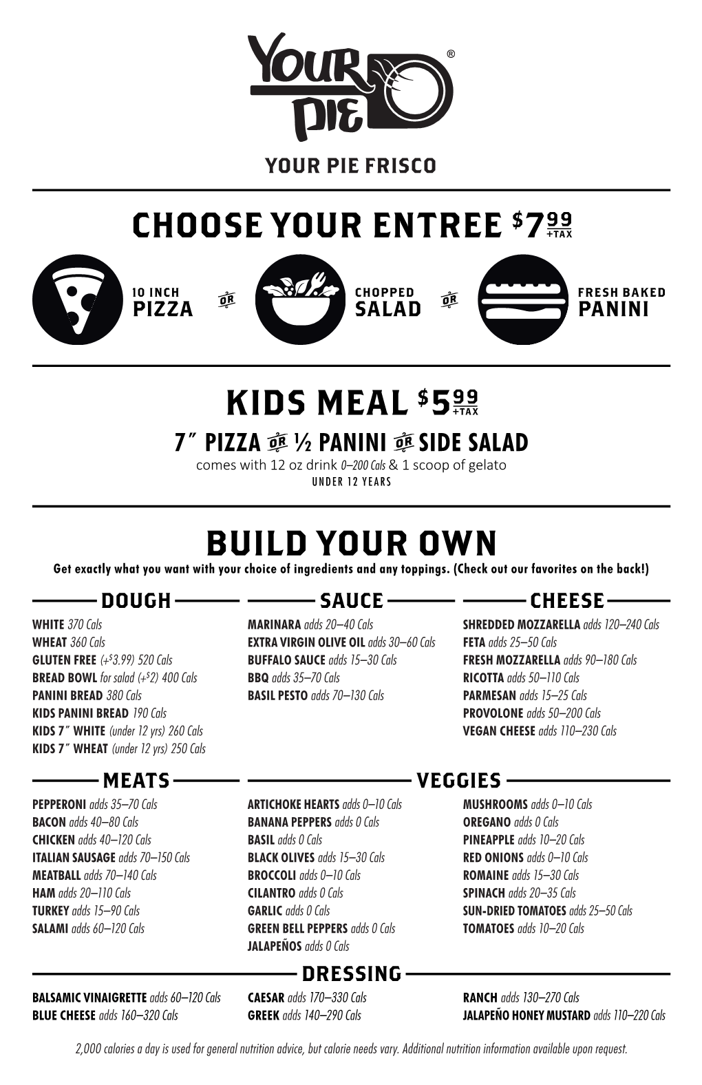 Choose Your Entree $799 Build Your Own Kids Meal $599