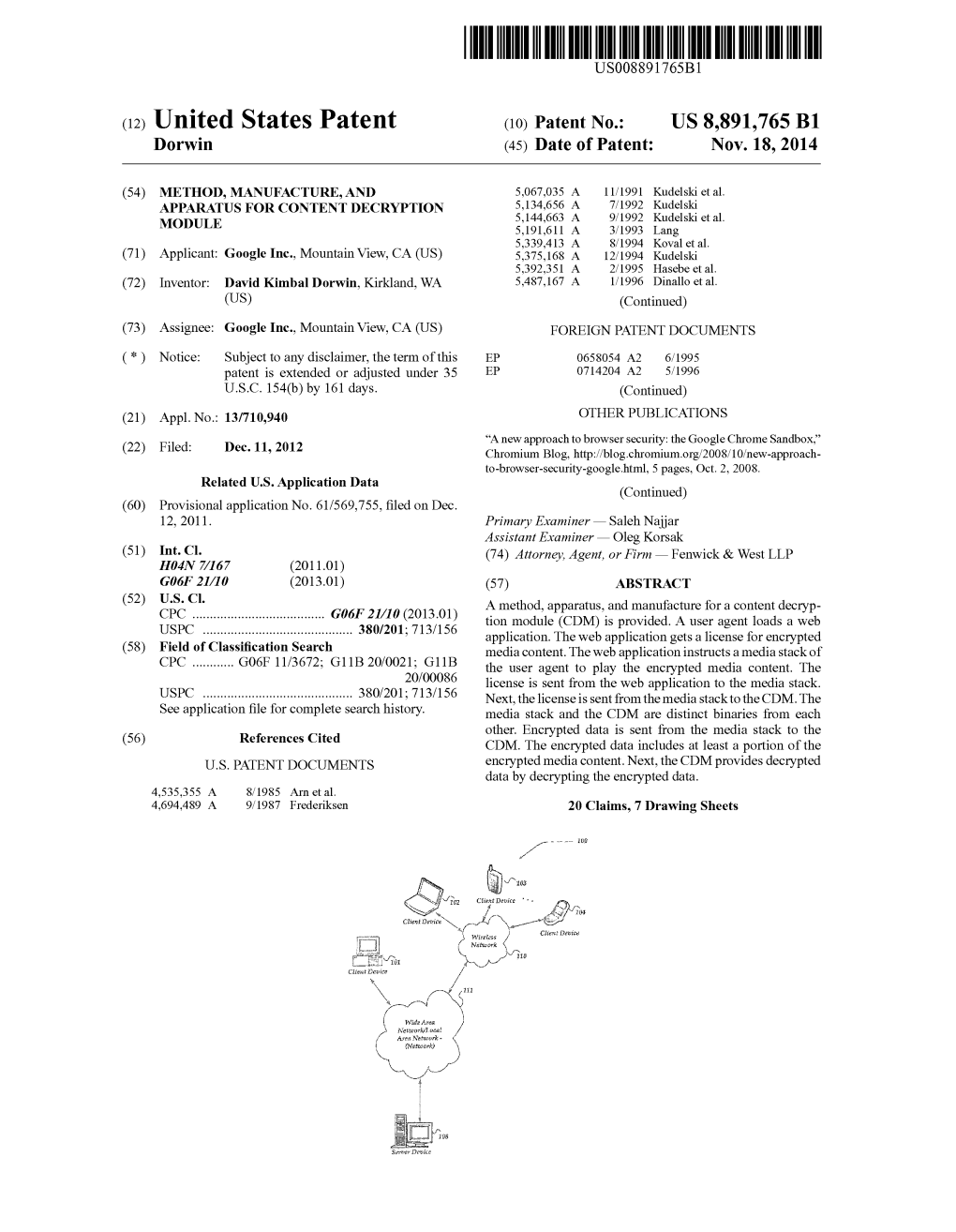 (12) United States Patent (10) Patent No.: US 8,891,765 B1 Dorwin (45) Date of Patent: Nov