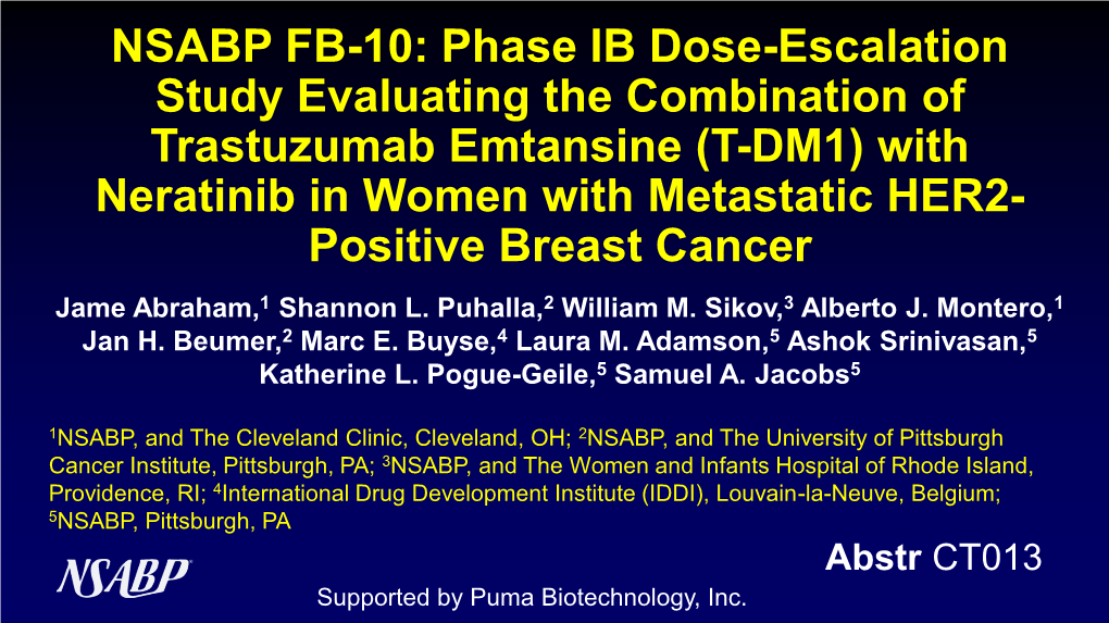 T-DM1) with Neratinib in Women with Metastatic HER2- Positive Breast Cancer Jame Abraham,1 Shannon L