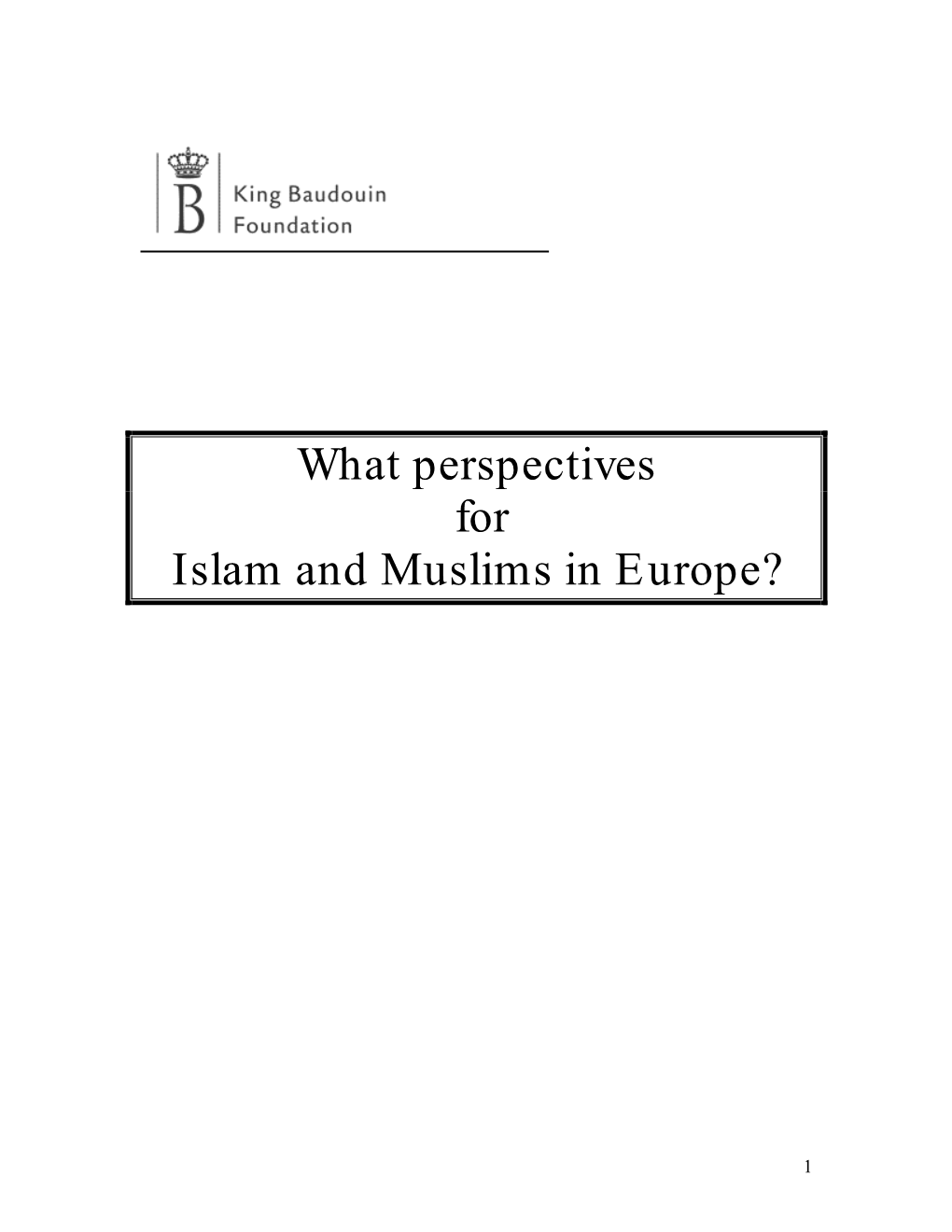 What Perspectives for Islam and Muslims in Europe?