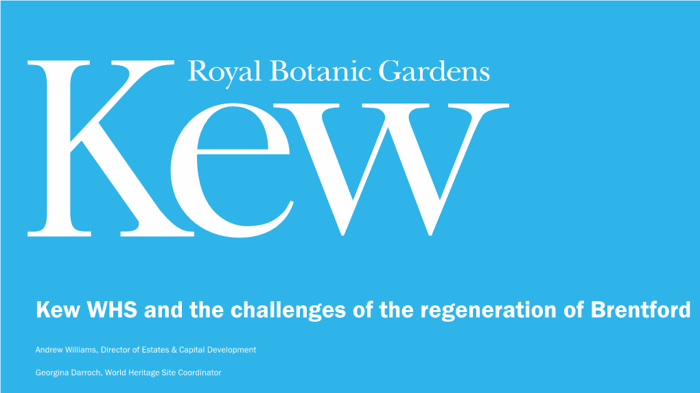 Kew WHS and the Challenges of the Regeneration of Brentford