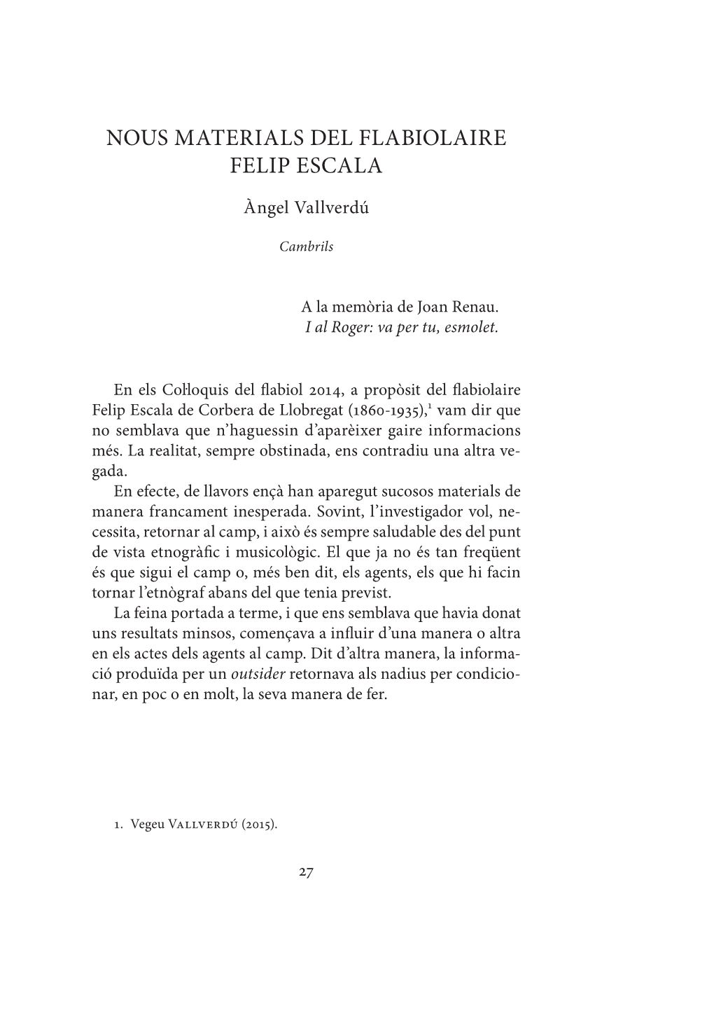 Nous Materials Del Flabiolaire Felip Escala