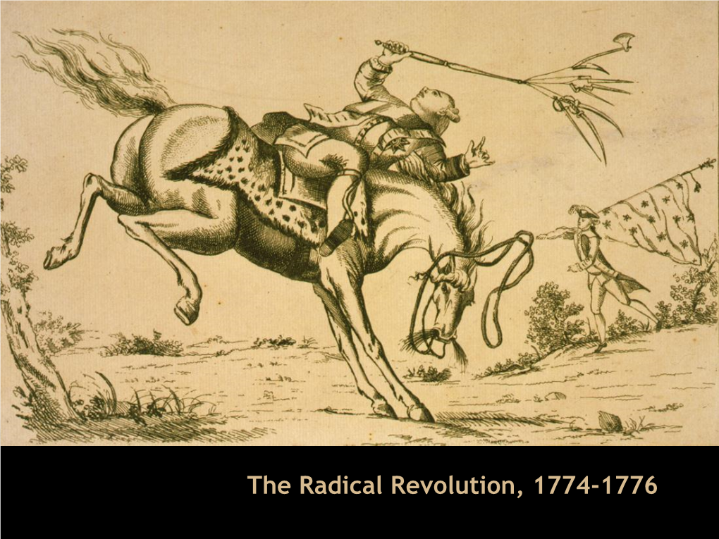 The Radical Revolution, 1774-1776