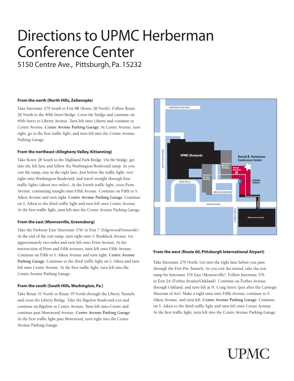 Directions to UPMC Herberman Conference Center 5150 Centre Ave., Pittsburgh, Pa