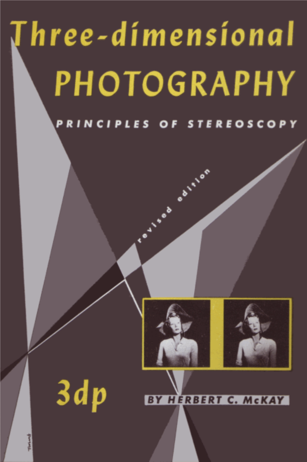 THREE-DIMENSIONAL PHOTOGRAPHY P Rinci P Les of Stereoscopy