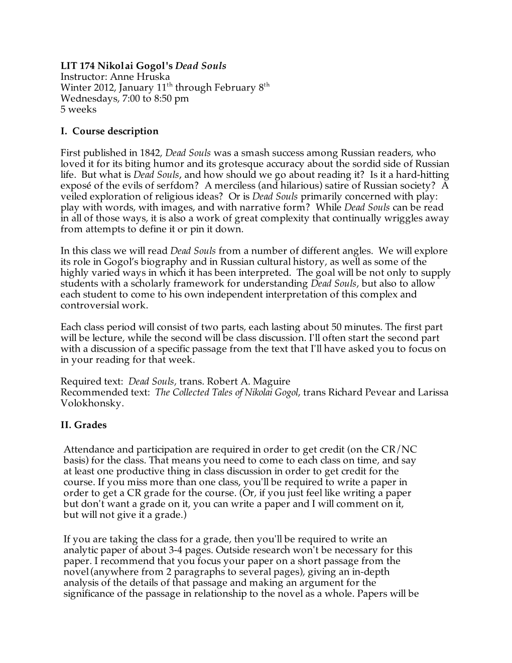 LIT 174 Nikolai Gogol's Dead Souls Instructor: Anne Hruska Winter 2012, January 11Th Through February 8Th Wednesdays, 7:00 to 8:50 Pm 5 Weeks