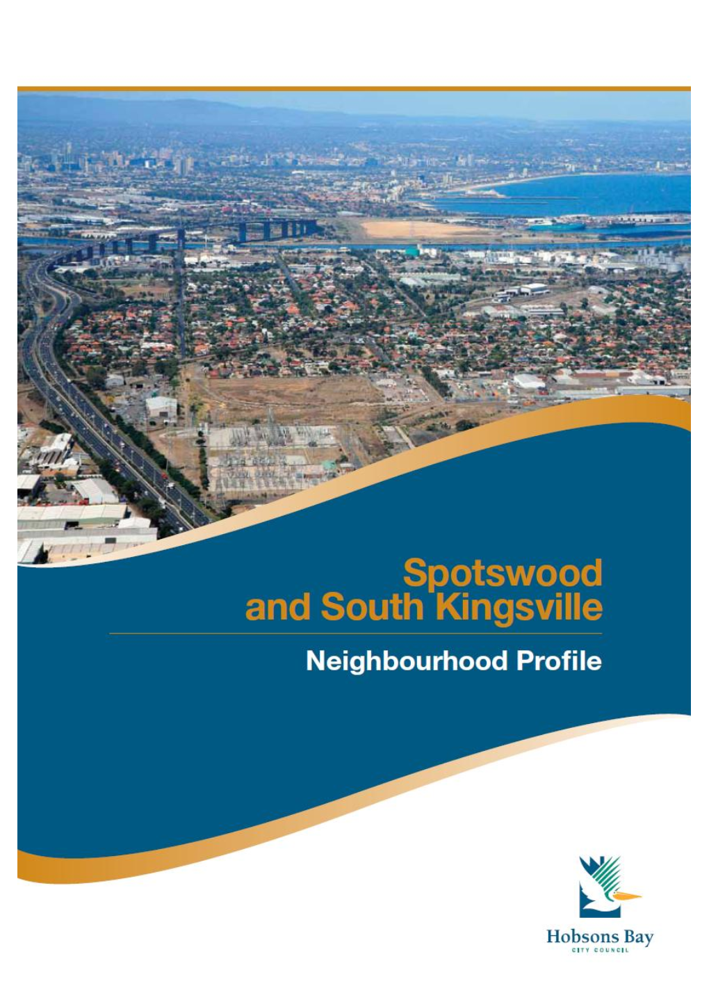 Spotswood and South Kingsville Neighbourhood Past, Current and Future Development