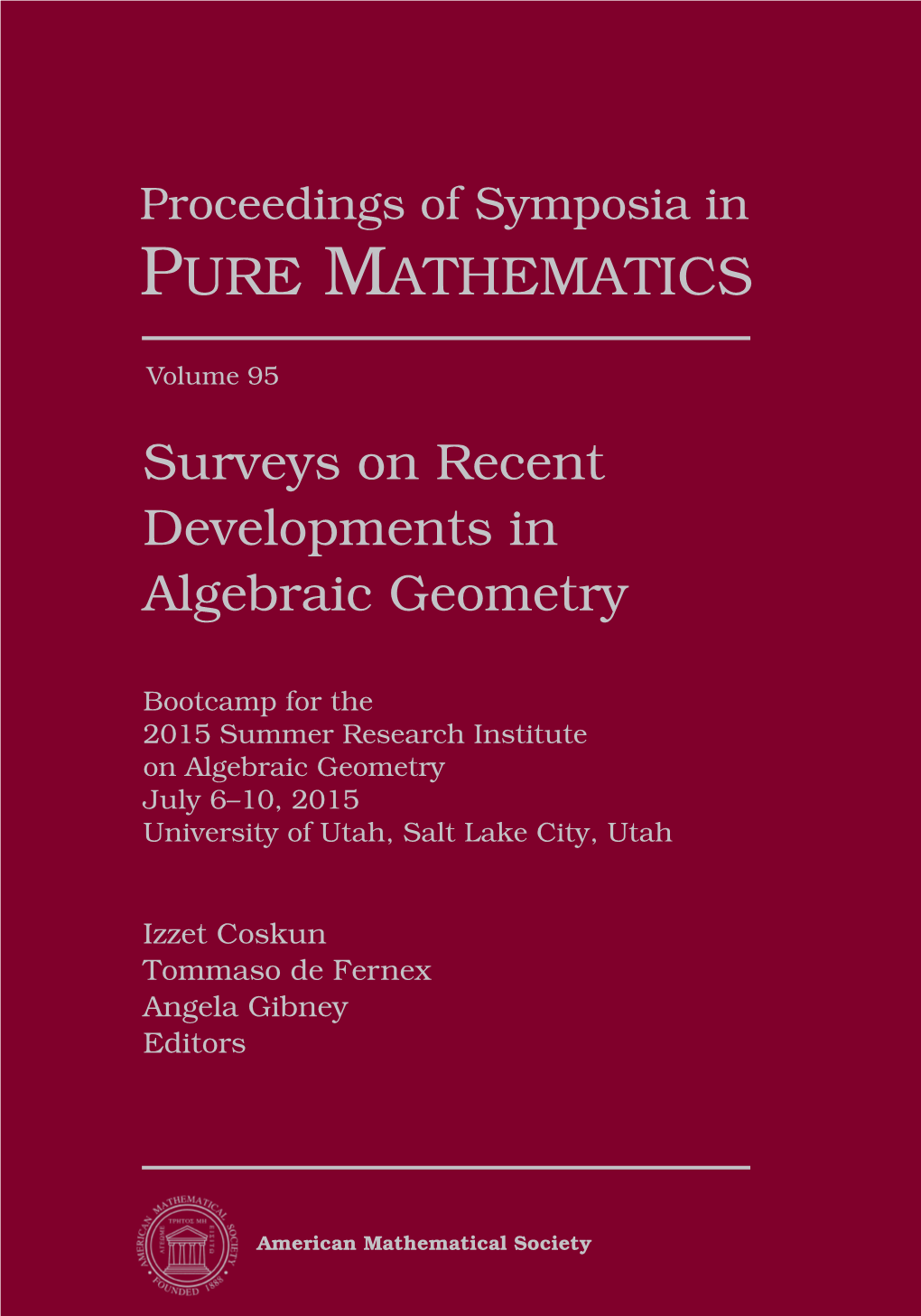 Surveys on Recent Developments in Algebraic Geometry