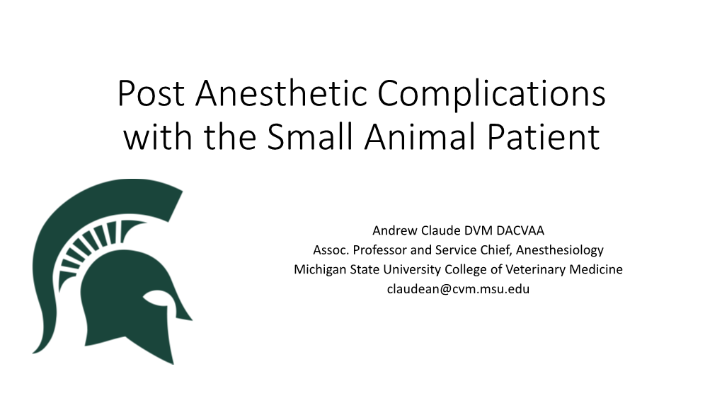 Post Anesthetic Complications in the Small Animal Patient