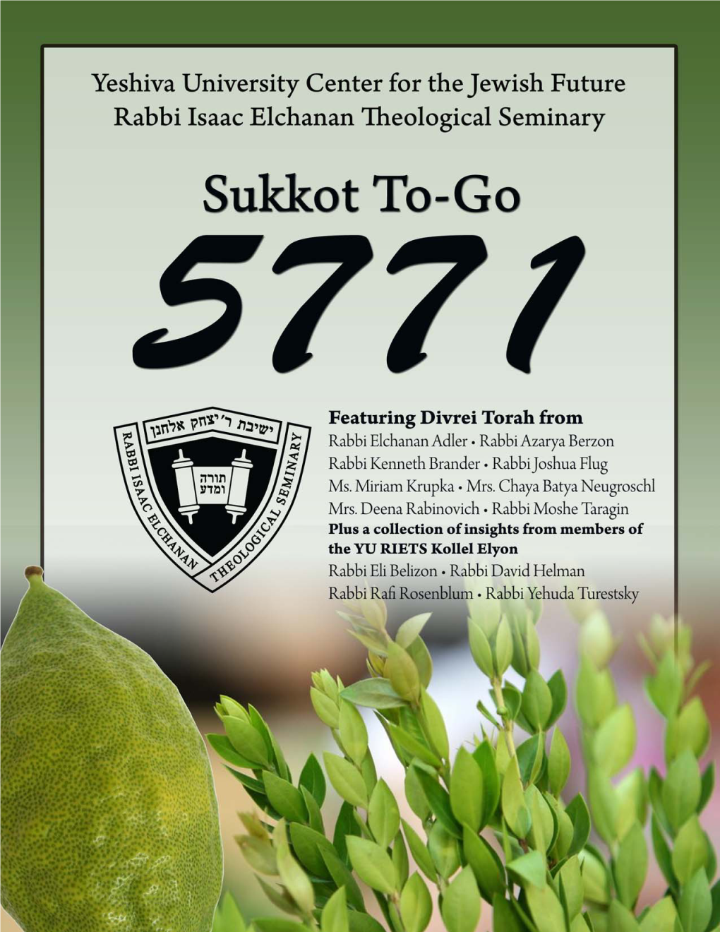 Yeshiva University • Sukkot To-Go • Tishrei 5771