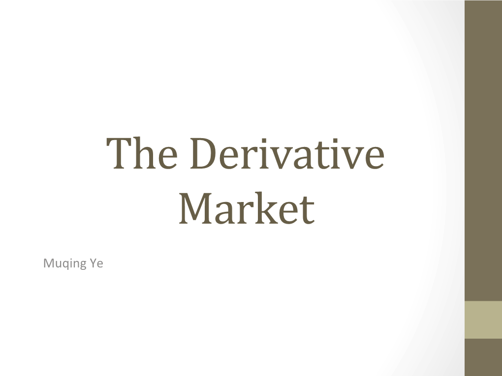 The Derivative Market