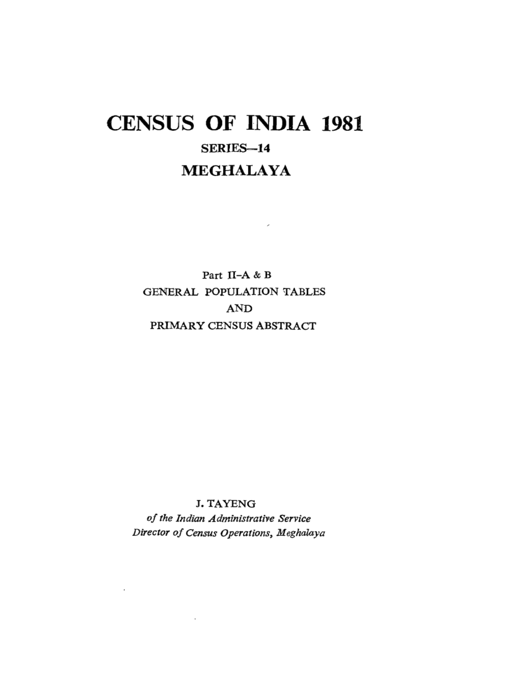 General Population Tables and Primary Census Abstract, Part-II-A & B, Series-14, Meghalaya