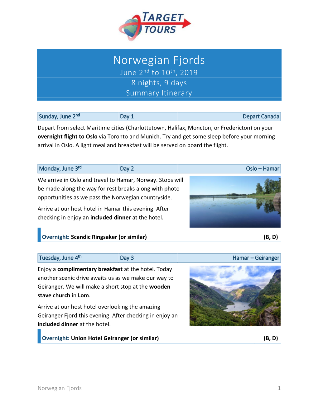 Norwegian Fjords June 2Nd to 10Th, 2019 8 Nights, 9 Days Summary Itinerary