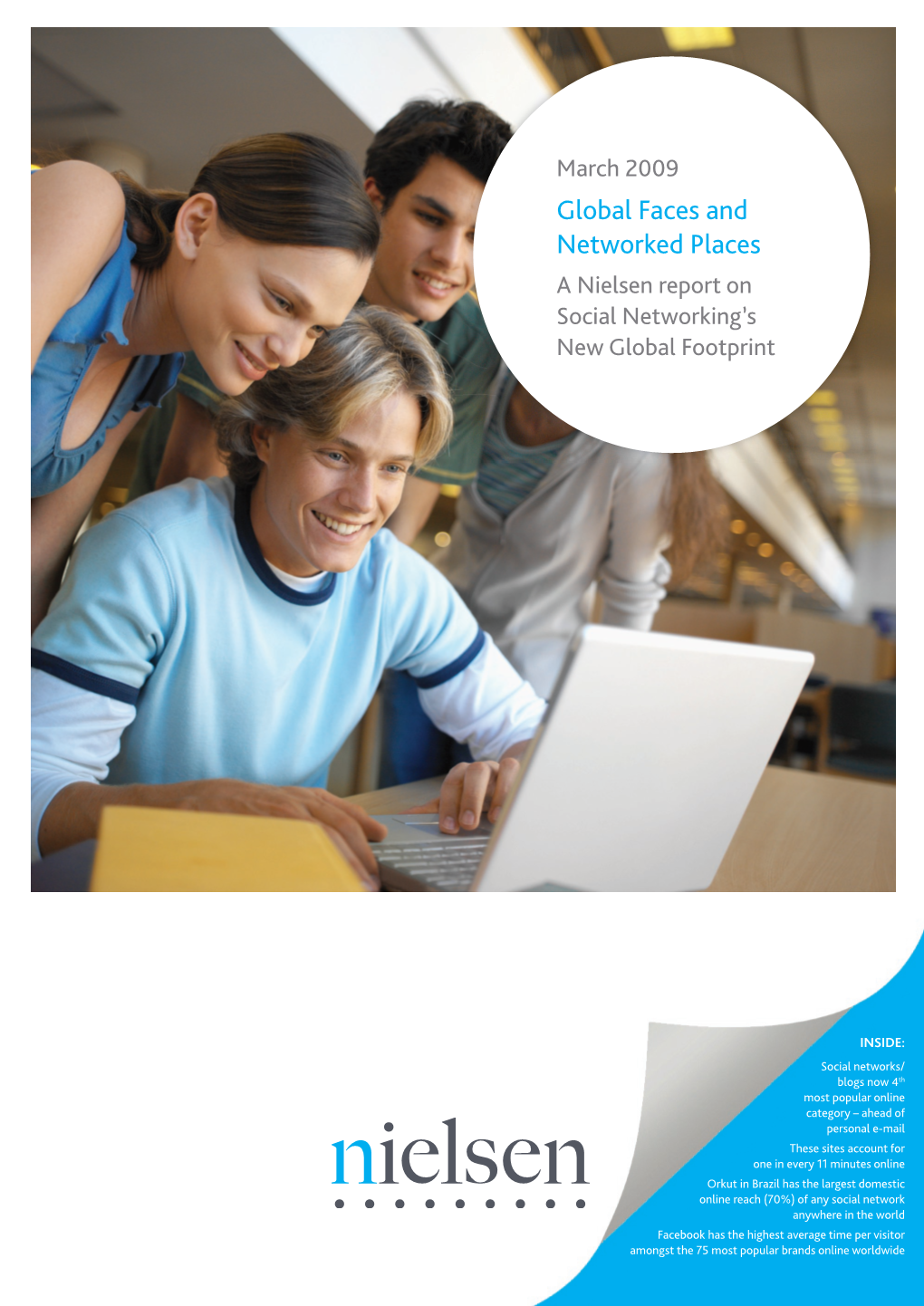 Global Faces and Networked Places a Nielsen Report on Social Networking’S New Global Footprint