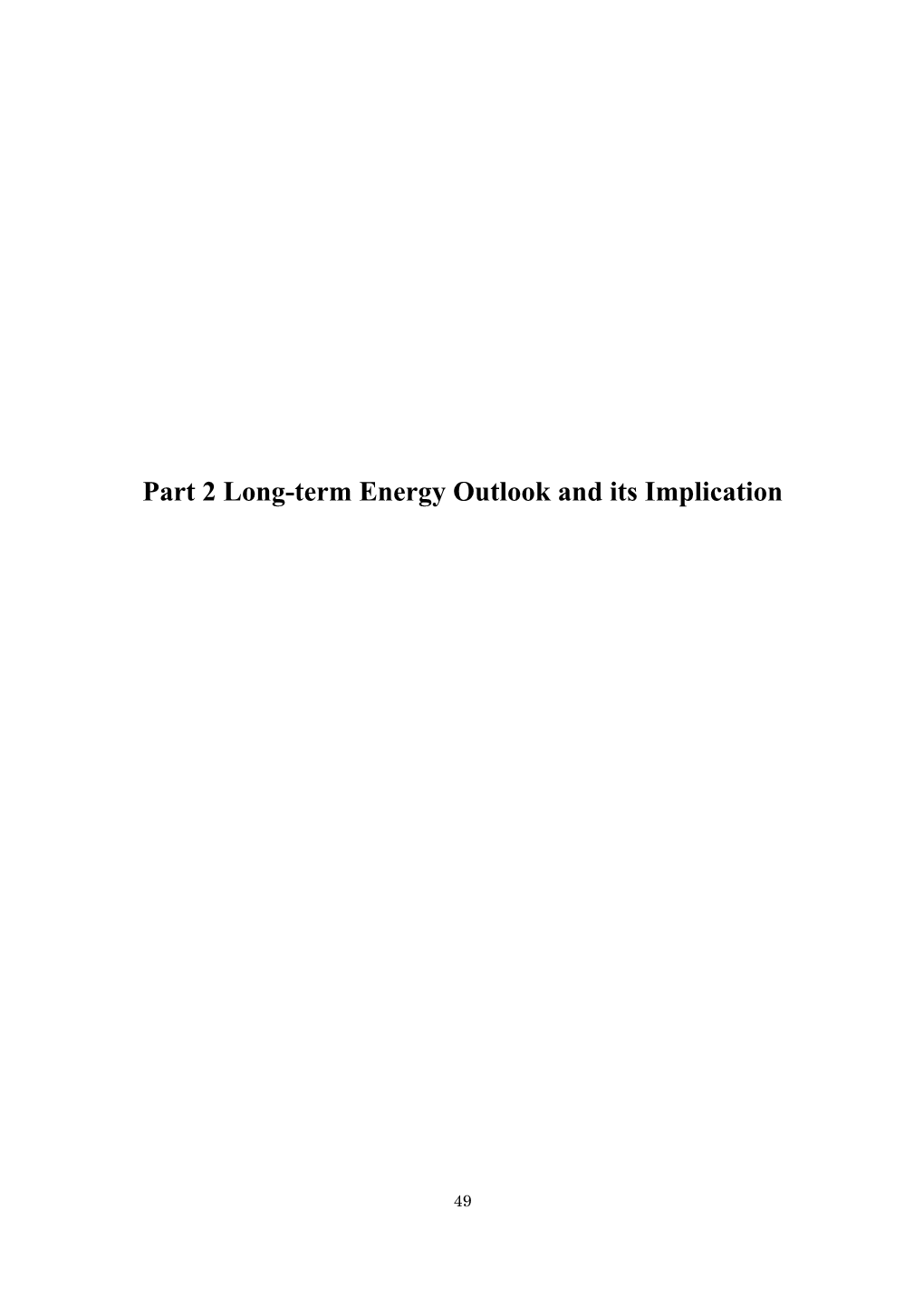 Part 2 Long-Term Energy Outlook and Its Implication