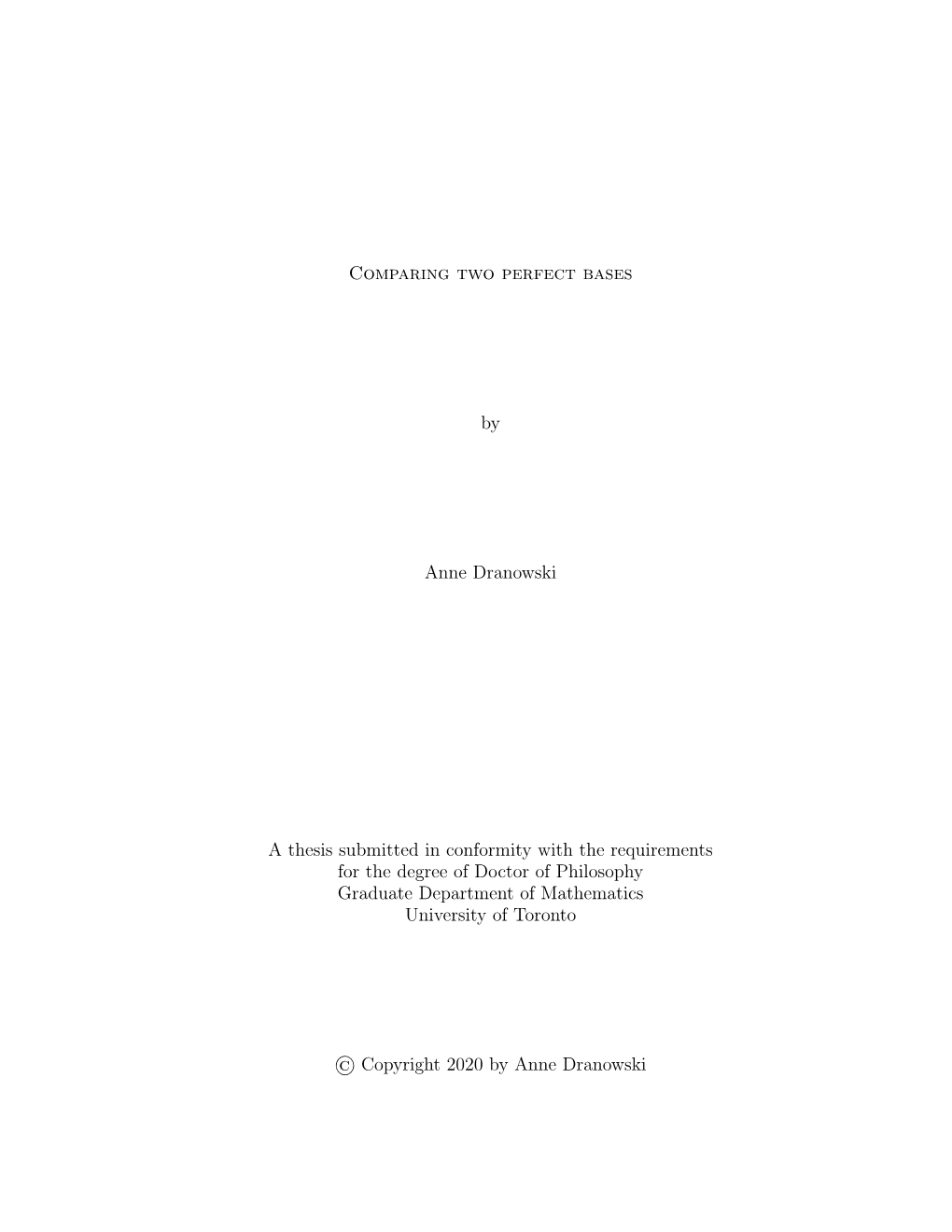 Comparing Two Perfect Bases by Anne Dranowski a Thesis Submitted In