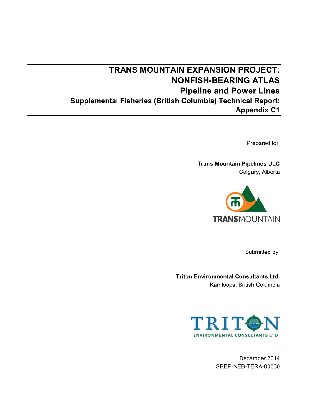TRANS MOUNTAIN EXPANSION PROJECT: NONFISH-BEARING ATLAS Pipeline and Power Lines Supplemental Fisheries (British Columbia) Technical Report: Appendix C1