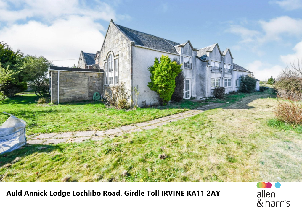 Auld Annick Lodge Lochlibo Road, Girdle Toll IRVINE KA11 2AY