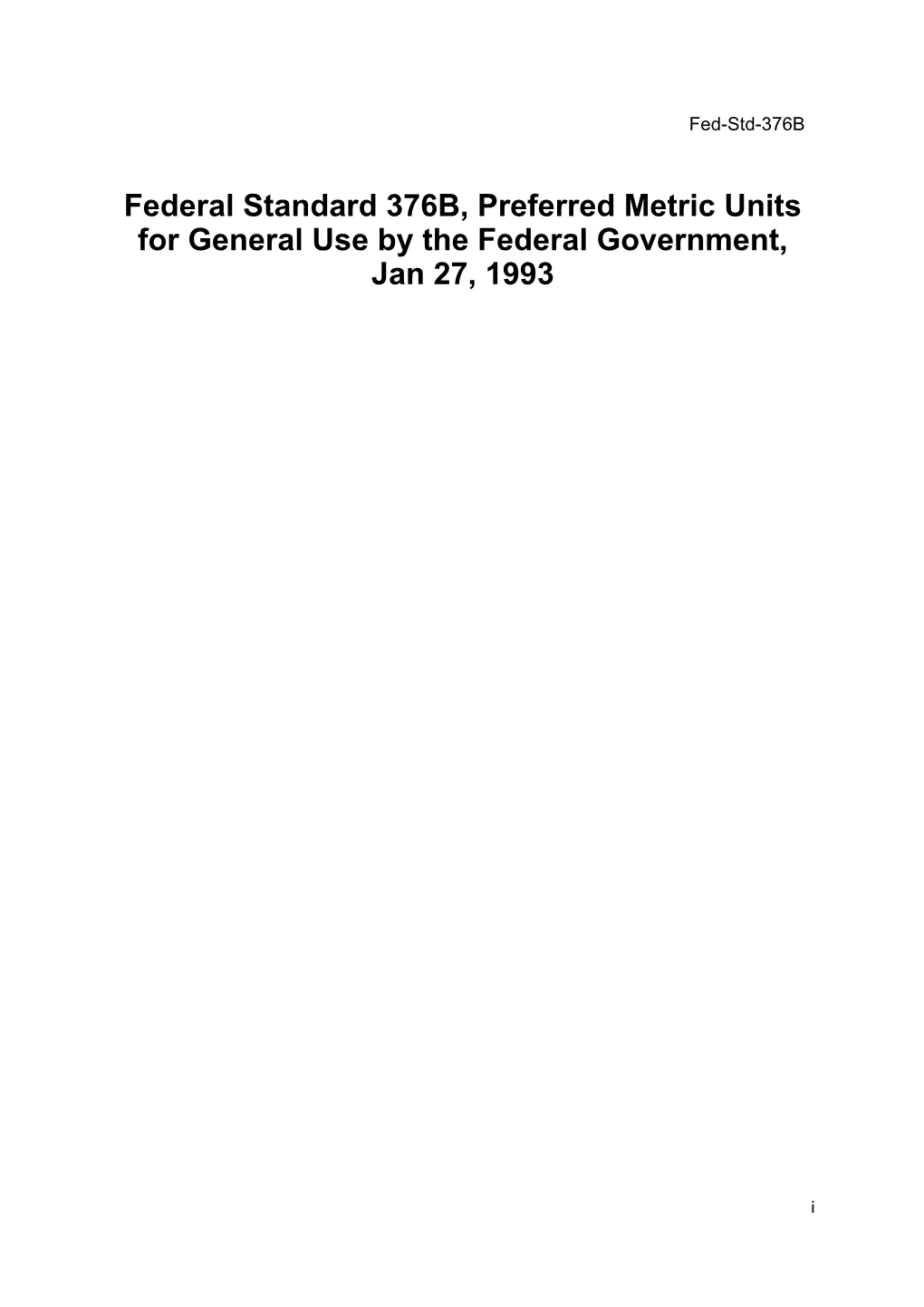 Federal Standard 376B, Preferred Metric Units for General Use by the Federal Government, Jan 27, 1993