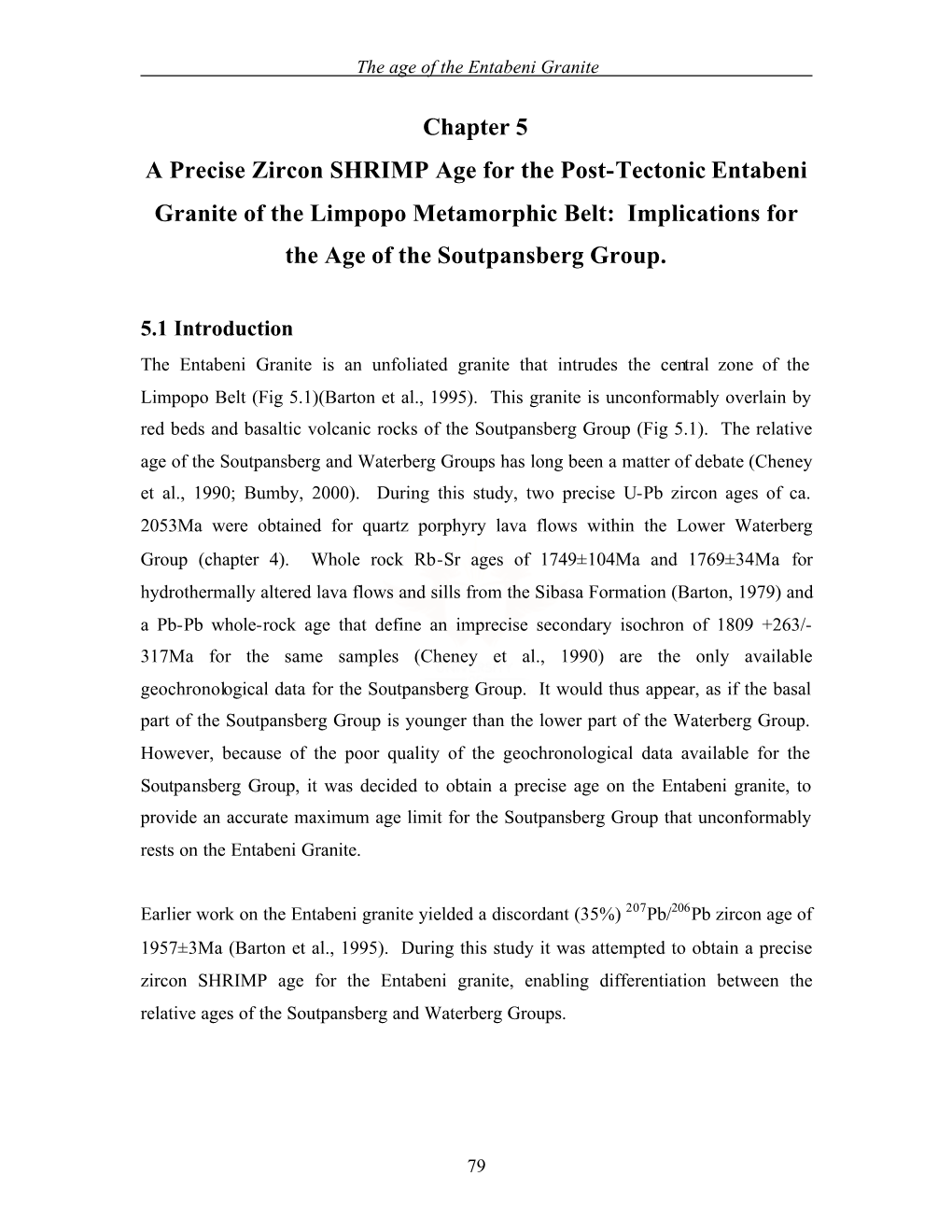 Chapter 5 a Precise Zircon SHRIMP Age for the Post-Tectonic Entabeni Granite of the Limpopo Metamorphic Belt: Implications For