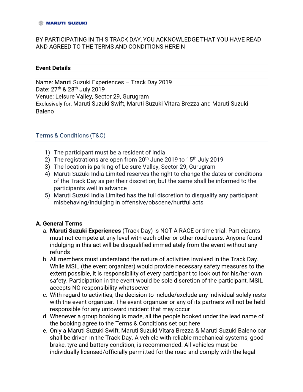 BY PARTICIPATING in THIS TRACK DAY, YOU ACKNOWLEDGE THAT YOU HAVE READ and AGREED to the TERMS and CONDITIONS HEREIN Event Detai