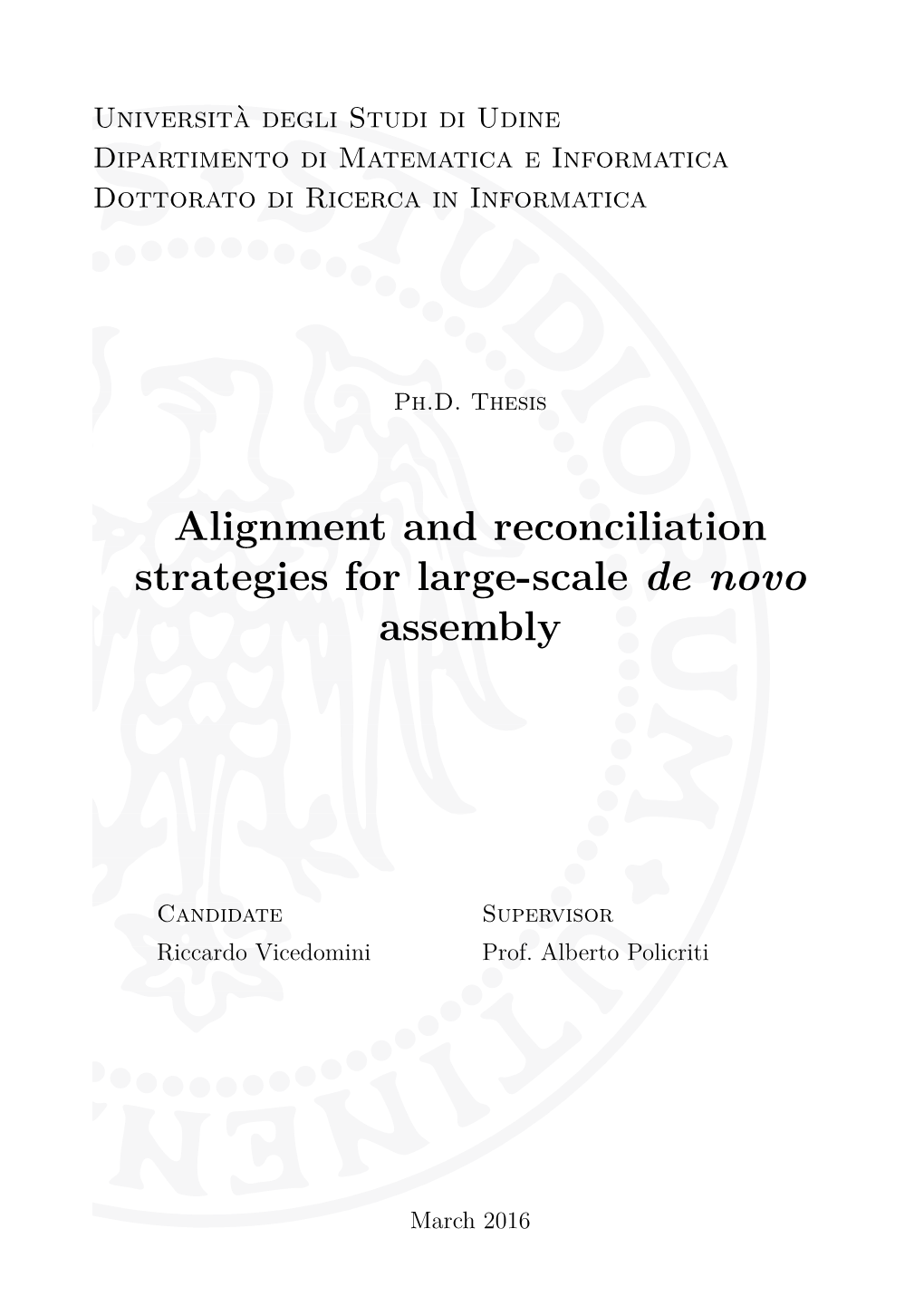 Alignment and Reconciliation Strategies for Large-Scale De Novo Assembly