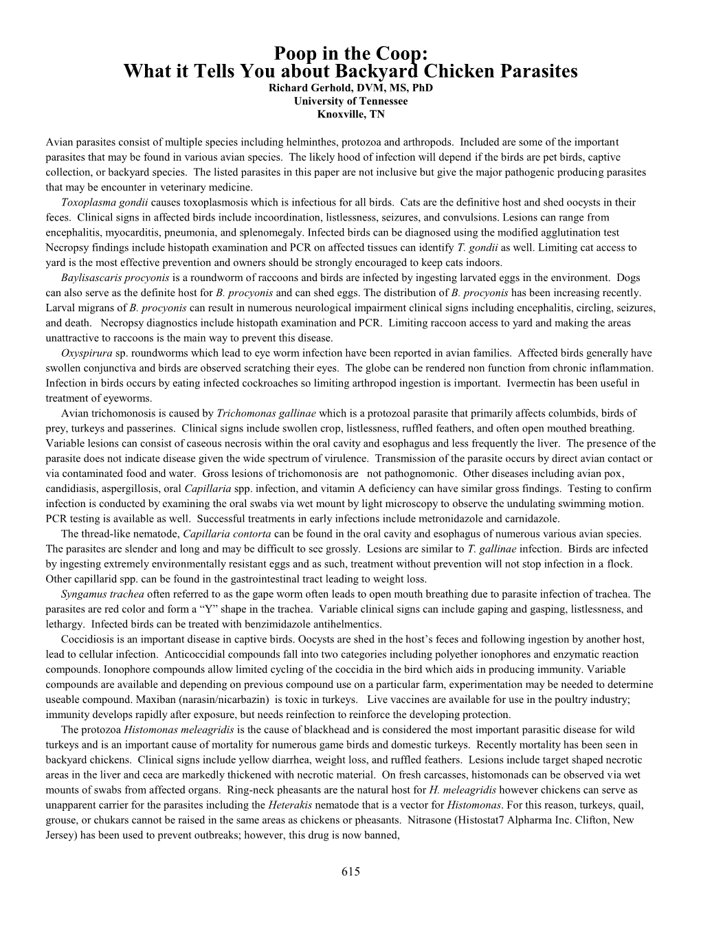 Worm in the Brain: Update on Meningeal Worm Infection in Goats, Sheep, and Camelids Richard Gerhold, DVM, MS, Phd University of Tennessee Knoxville, TN