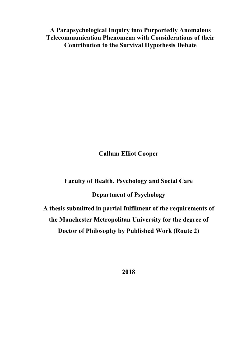 A Parapsychological Inquiry Into Purportedly Anomalous Telecommunication Phenomena with Considerations of Their Contribution to the Survival Hypothesis Debate