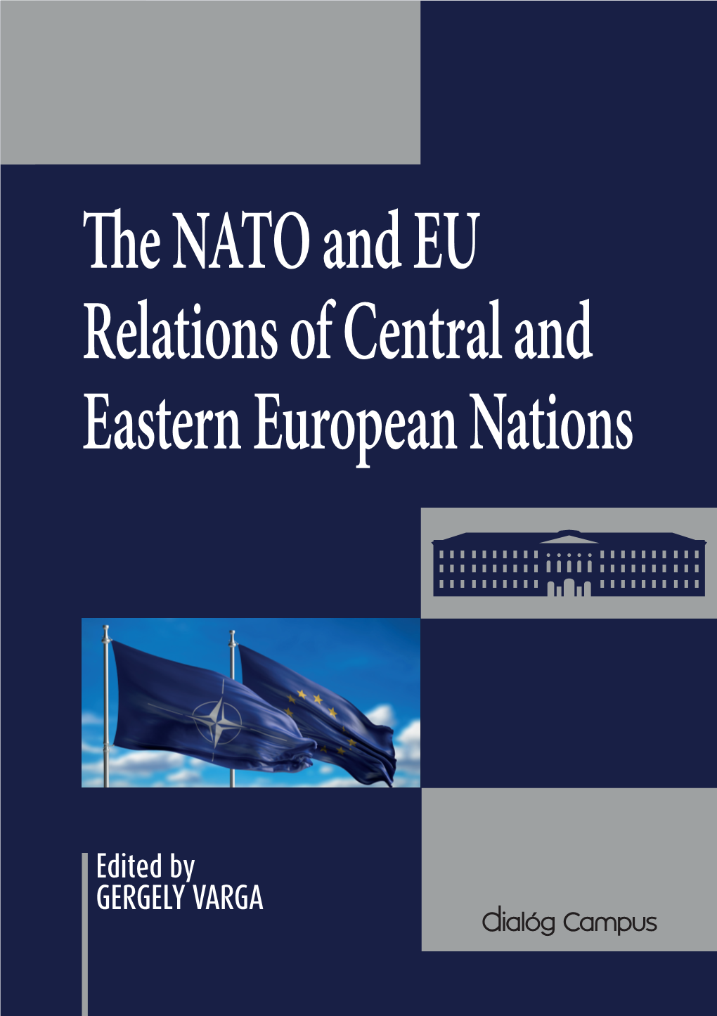 The NATO and EU Relations of Central and Eastern European