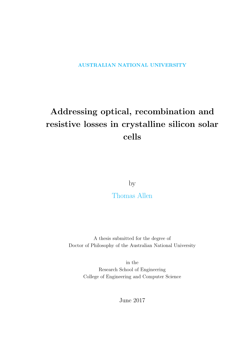 Addressing Optical, Recombination and Resistive Losses in Crystalline Silicon Solar Cells