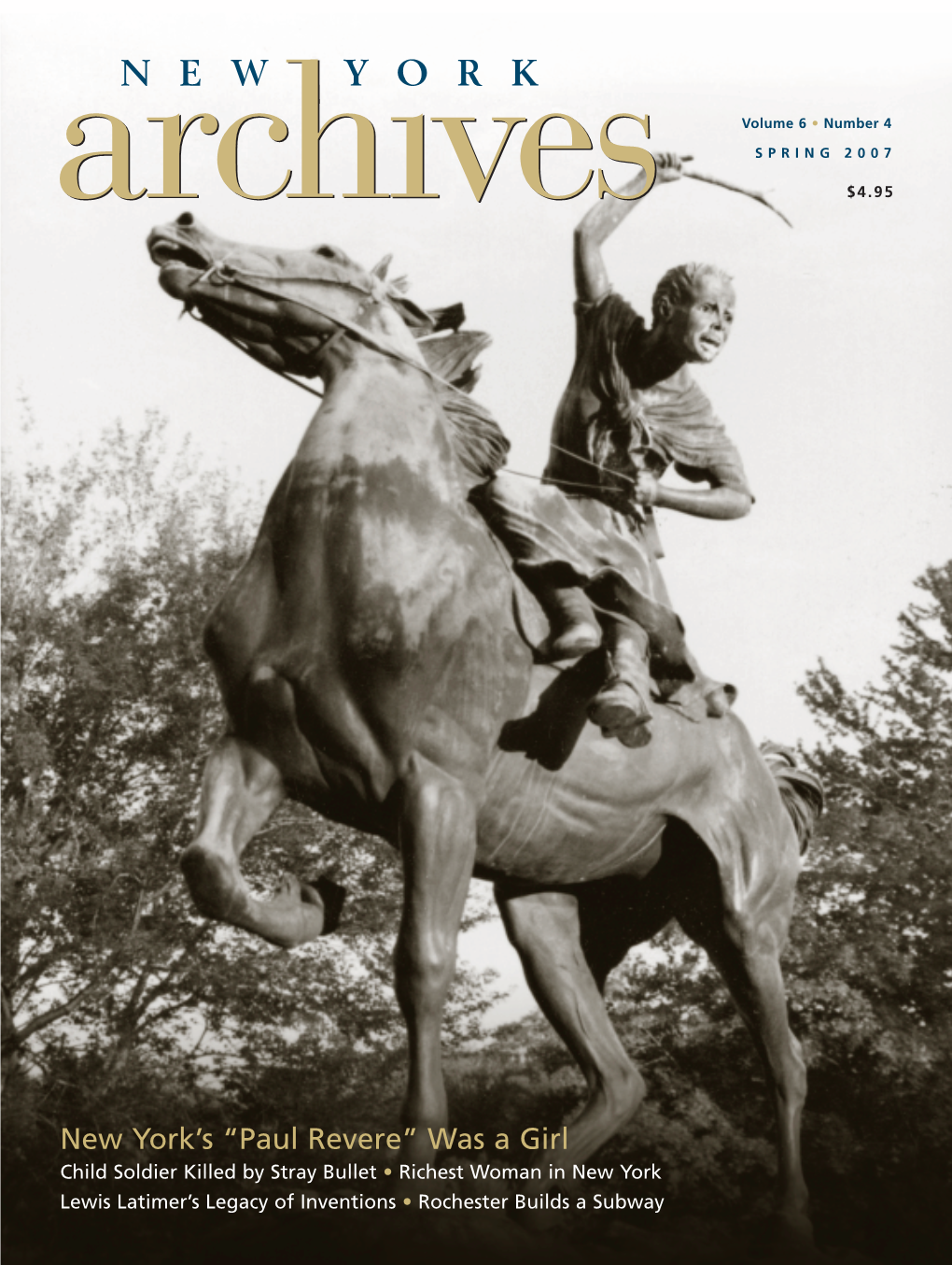 Paul Revere” Was a Girl Child Soldier Killed by Stray Bullet • Richest Woman in New York Lewis Latimer’S Legacy of Inventions • Rochester Builds a Subway 29