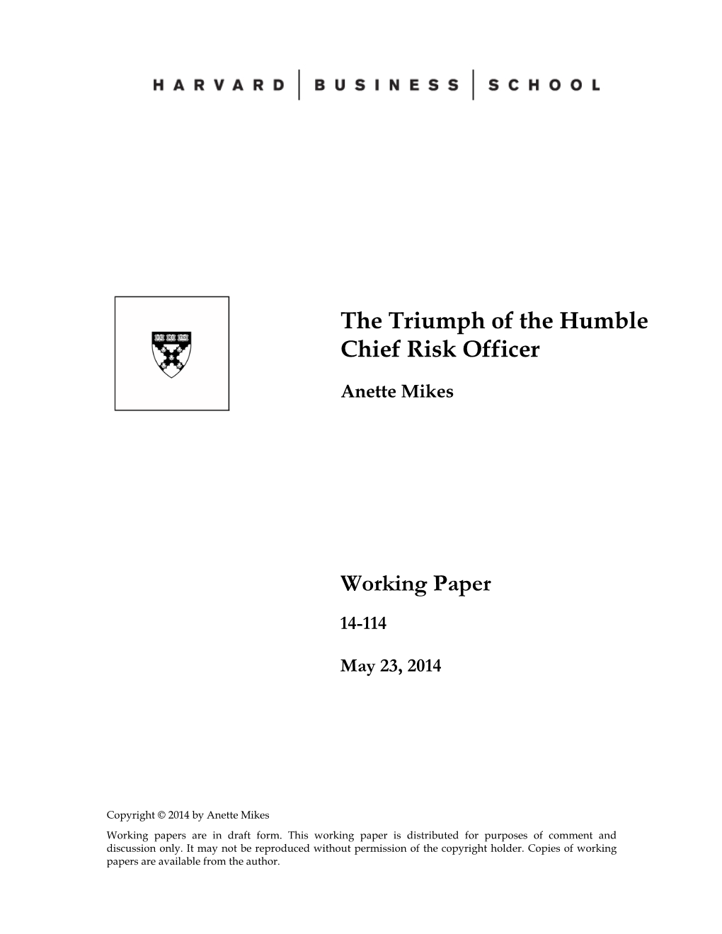 The Triumph of the Humble Chief Risk Officer Working Paper