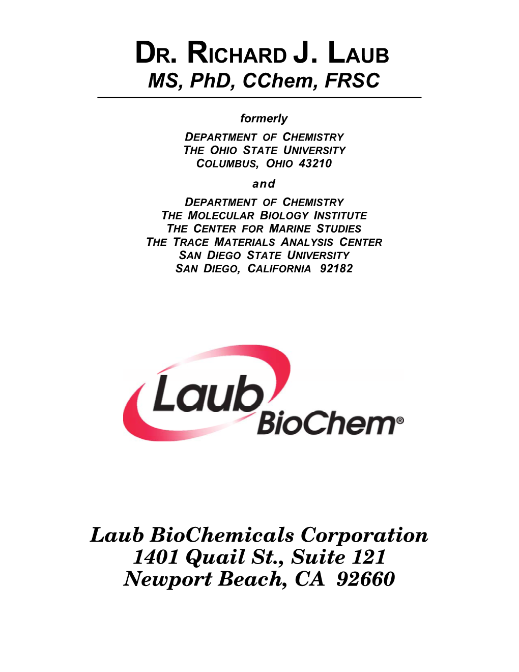 DR. RICHARD J. LAUB MS, Phd, Cchem, FRSC Laub Biochemicals