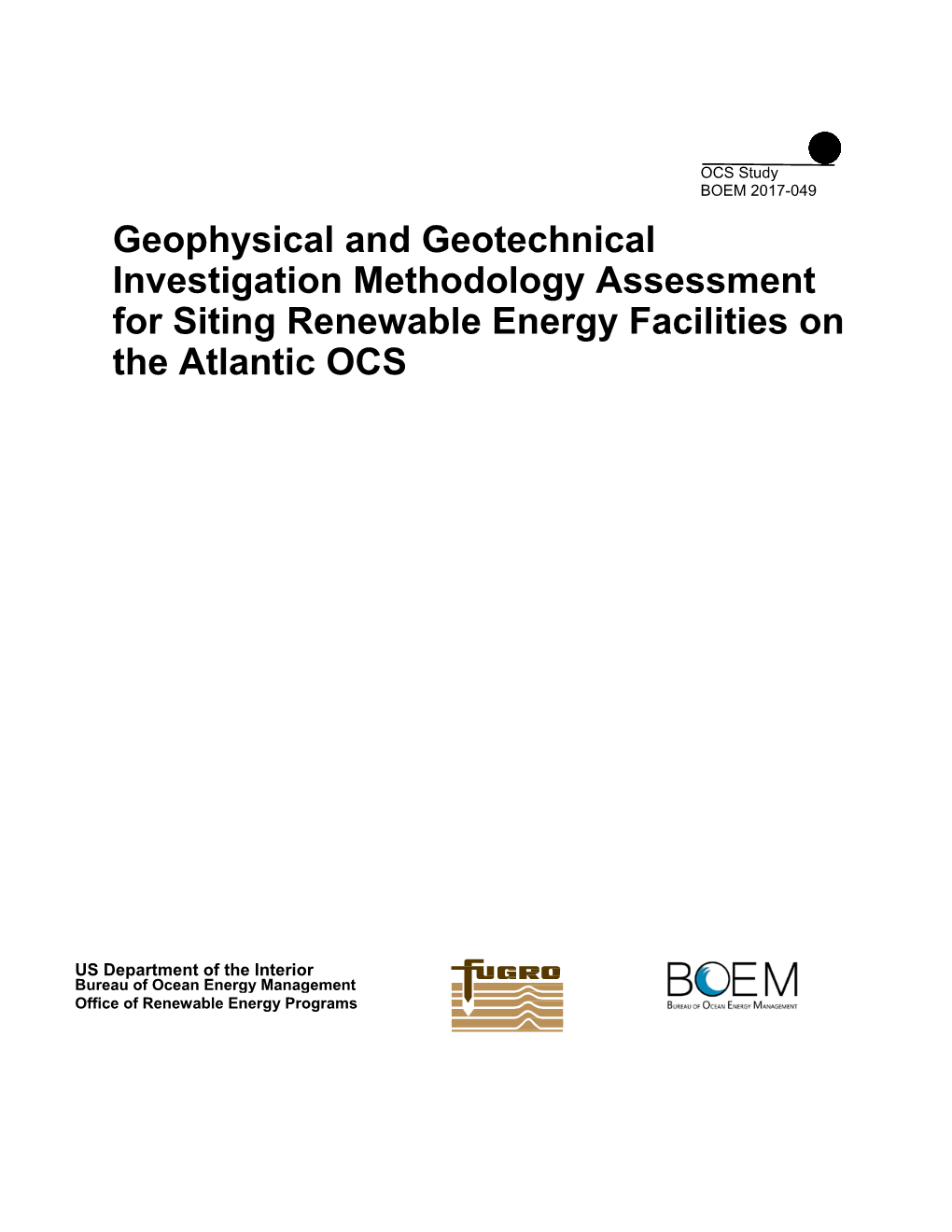 Geophysical and Geotechnical Investigation Methodology Assessment for Siting Renewable Energy Facilities on the Atlantic OCS