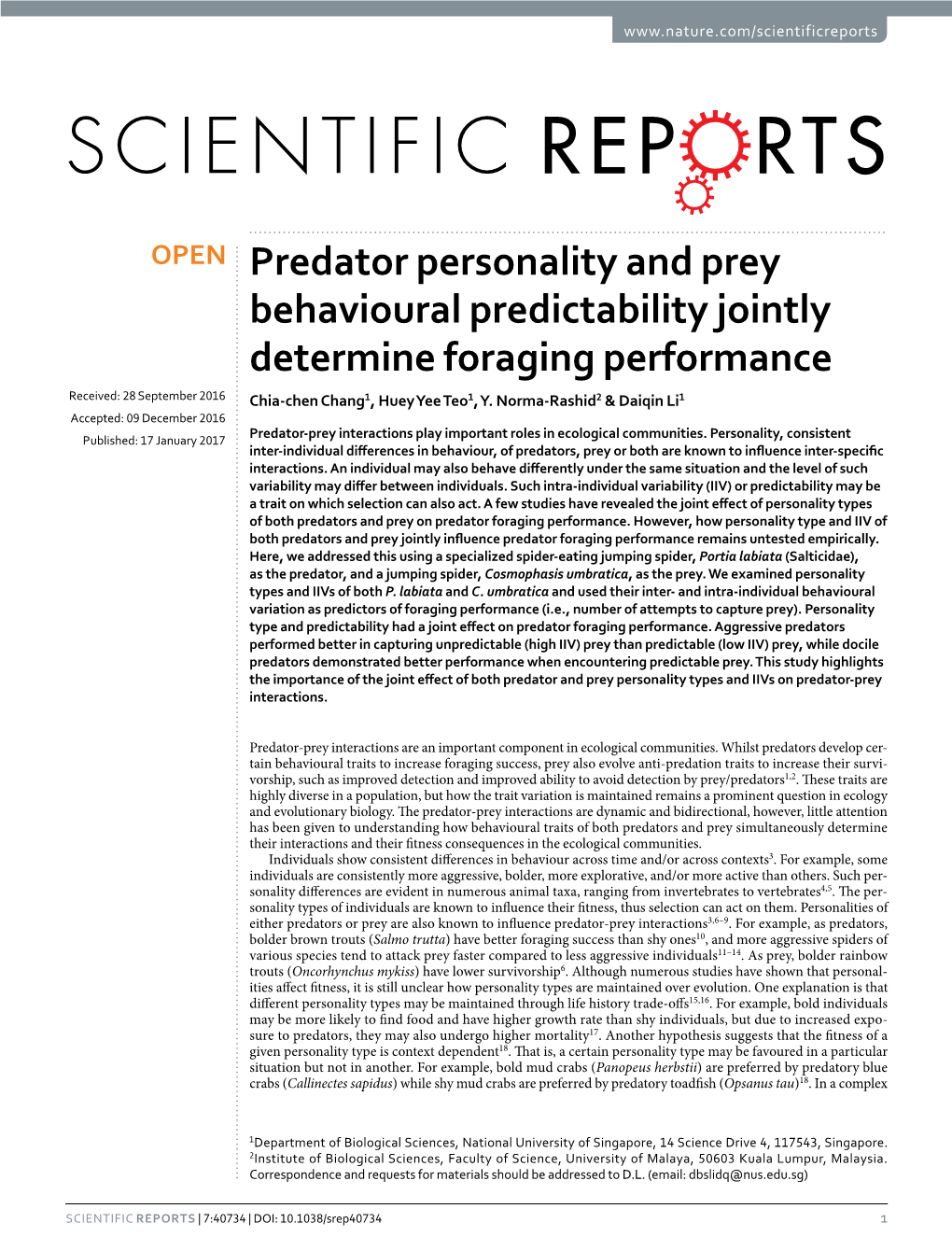 Predator Personality and Prey Behavioural Predictability Jointly Determine Foraging Performance Received: 28 September 2016 Chia-Chen Chang1, Huey Yee Teo1, Y