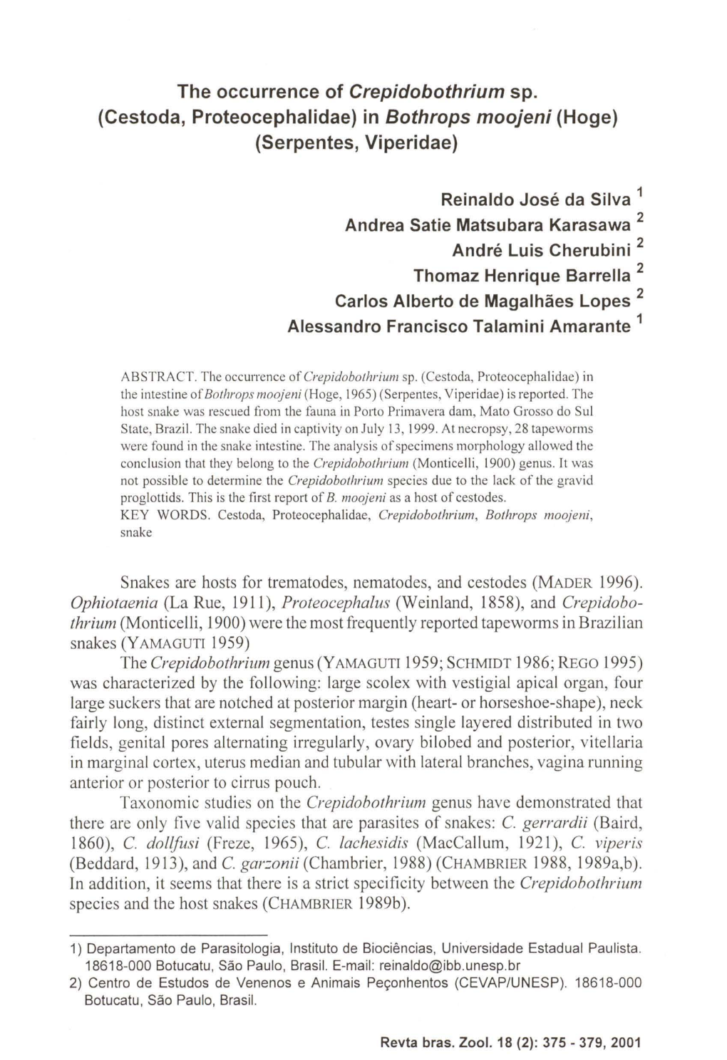 The Occurrence of Crepidobothrium Sp. (Cestoda, Proteocephalidae) in Bothrops Moojeni (Hoge) (Serpentes, Viperidae)