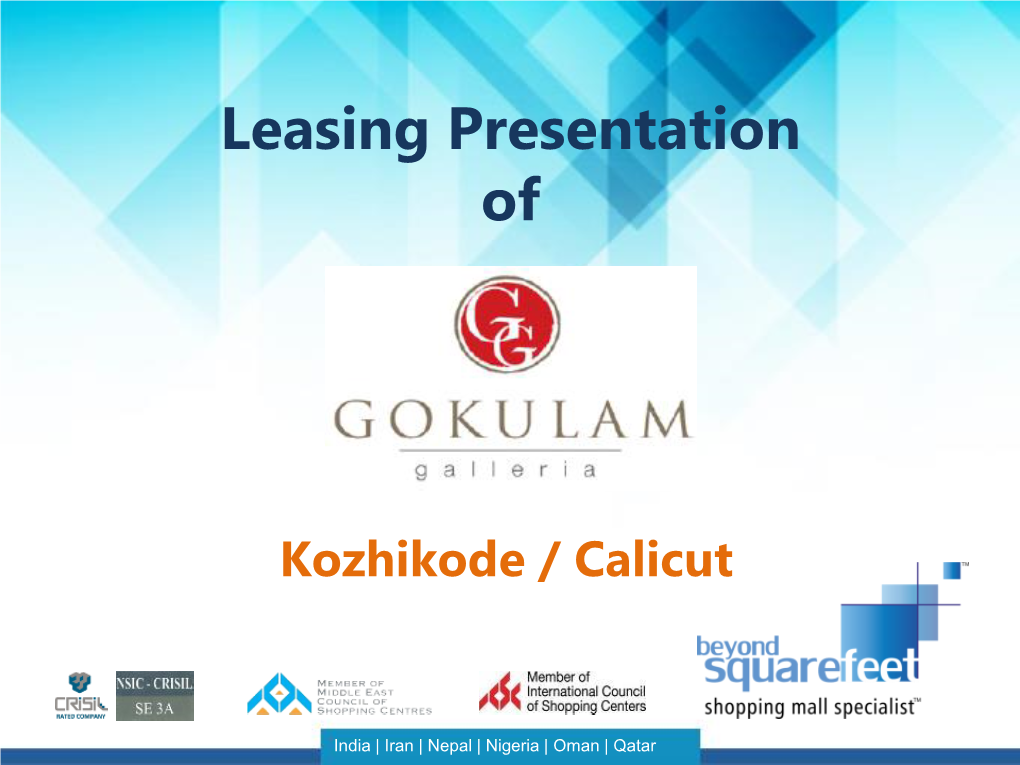 Gokulam Galleria Is Located on Main Mavoor Road, the Busiest High Street of Kozhikode with More Than 100 Retail Stores