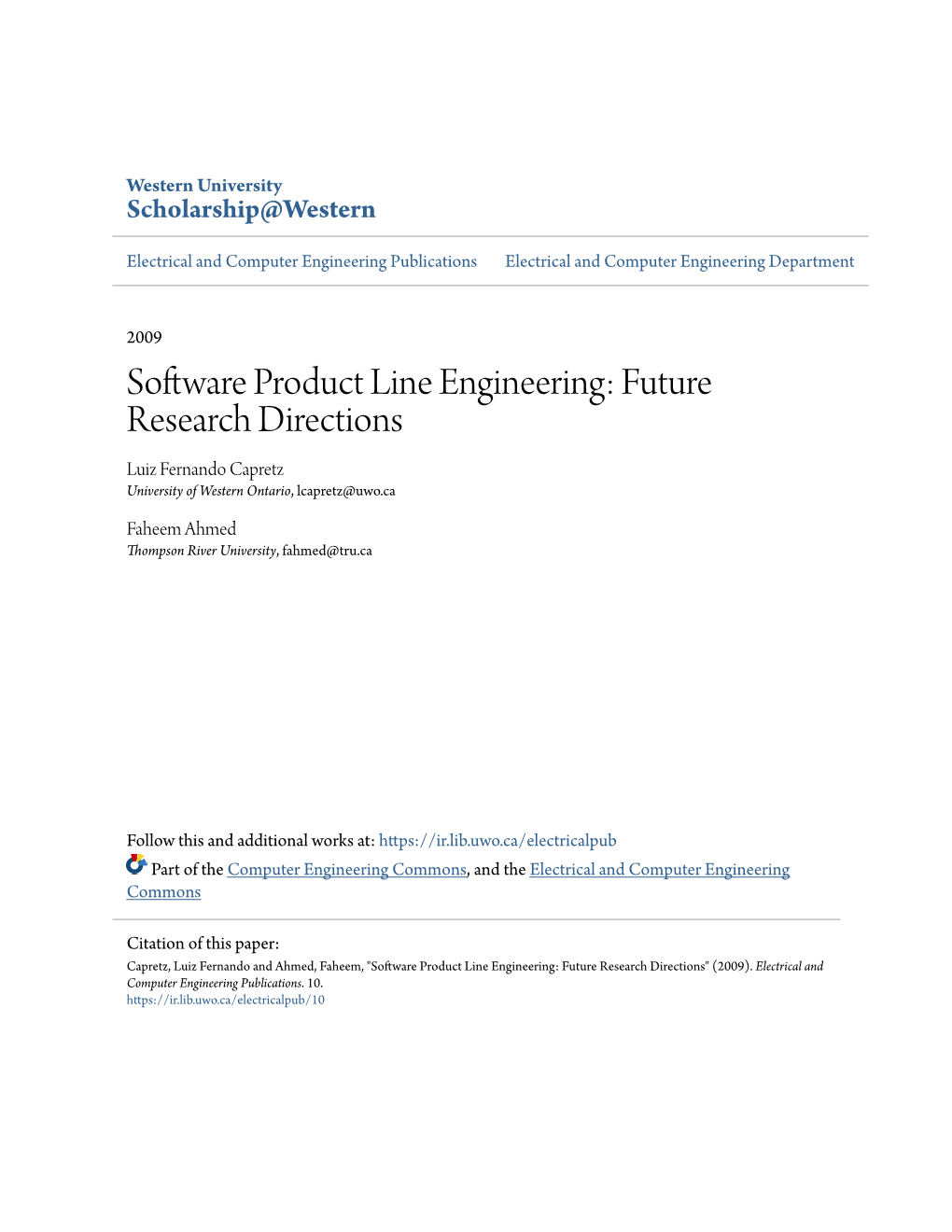 Software Product Line Engineering: Future Research Directions Luiz Fernando Capretz University of Western Ontario, Lcapretz@Uwo.Ca