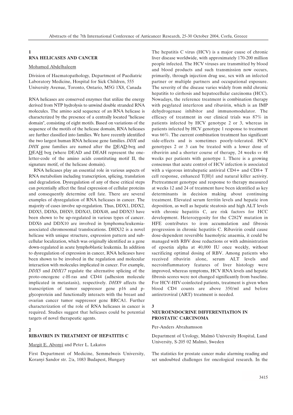 1 RNA HELICASES and CANCER Mohamed Abdelhaleem Division Of