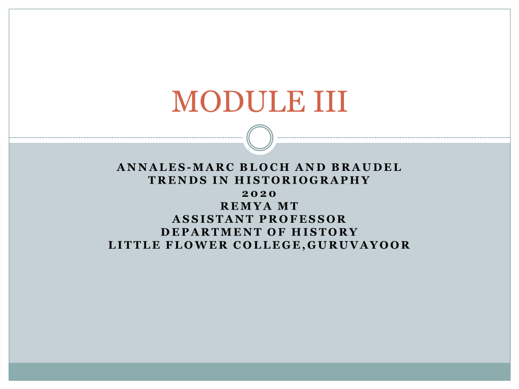 Fernand Braudel, and Ernst Labrousse  the Annales Wanted to Integrate Insights and Methodologies from Anthropology, Geography, Sociology, Economics and Psychology