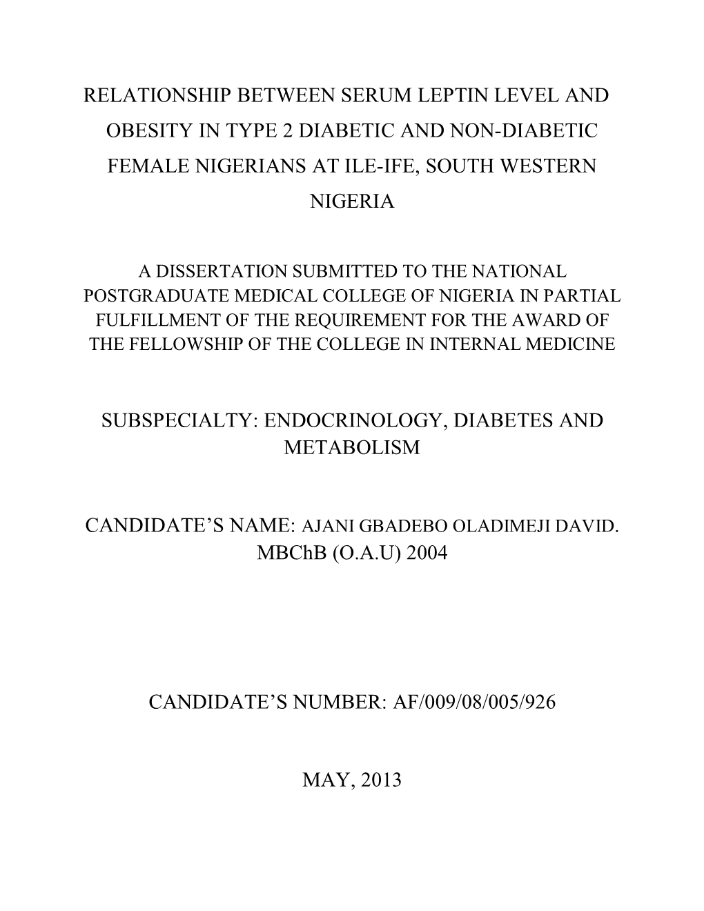 Relationship Between Serum Leptin Level and Obesity in Type 2 Diabetic and Non-Diabetic Female Nigerians at Ile-Ife, South Western Nigeria