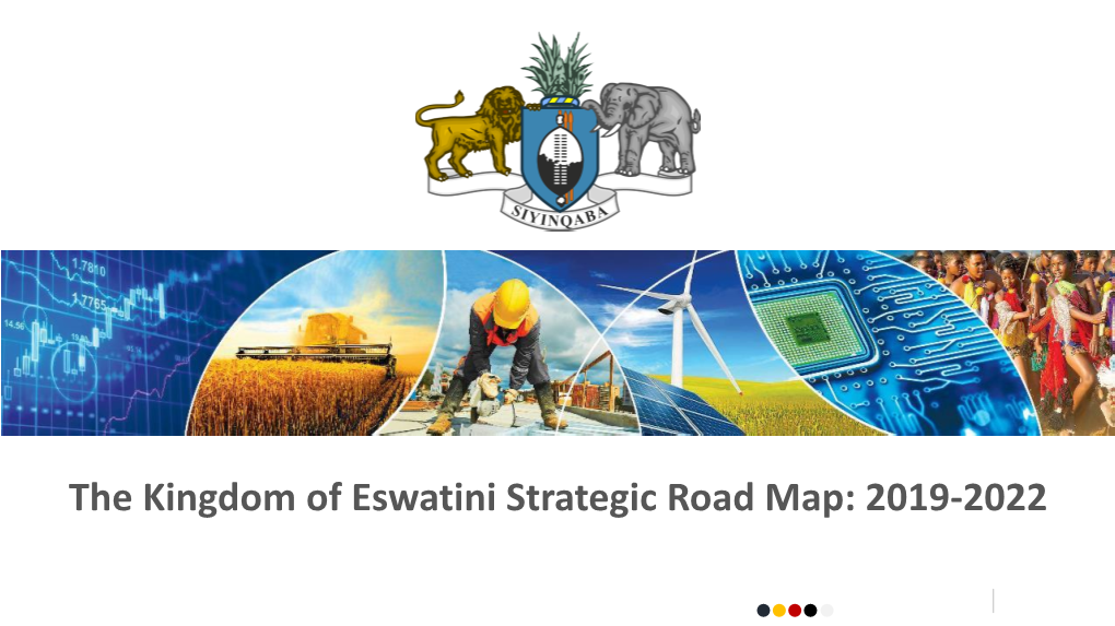 The Kingdom of Eswatini Strategic Road Map: 2019-2022 Contents