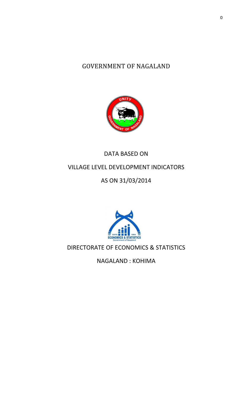 Government of Nagaland Data Based on Village Level Development Indicators As on 31/03/2014 Directorate of Economics & Statis