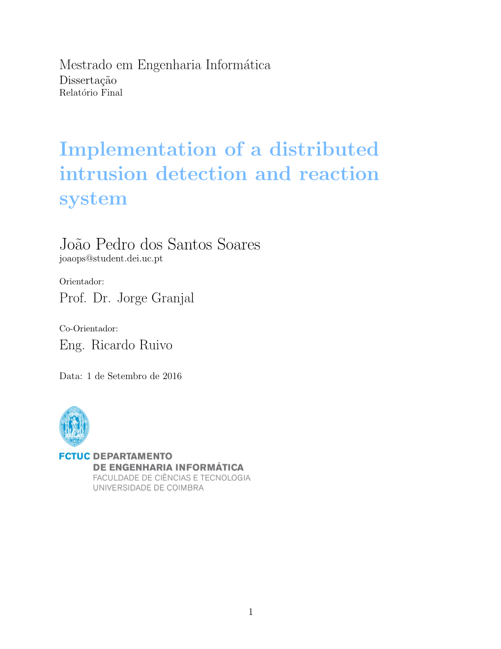 Implementation of a Distributed Intrusion Detection and Reaction System